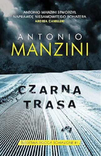 Okładka książki Czarna trasa / Antonio Manzini ; przełożył Paweł Bravo.
