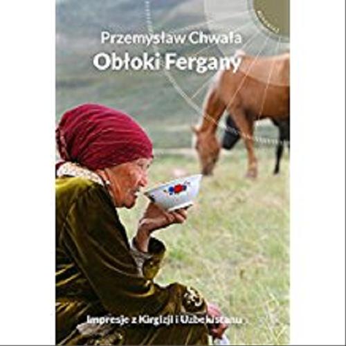 Okładka książki Obłoki Fergany / Przemysław Chwała.