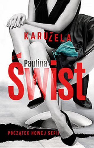 Okładka książki Karuzela [E-book] / Paulina Świst.