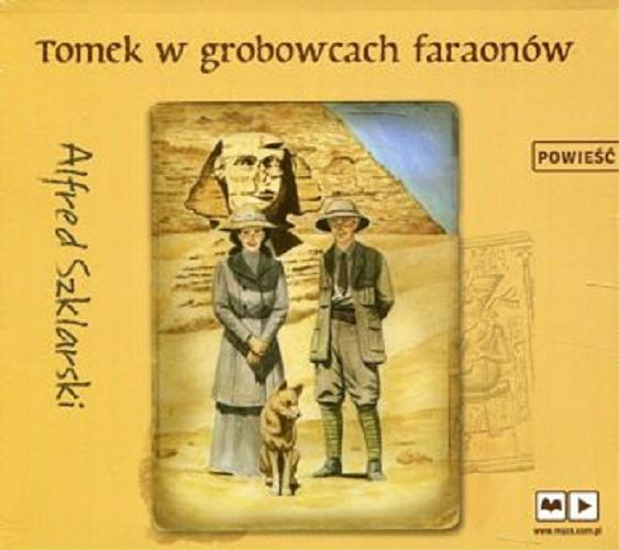 Okładka książki Tomek w grobowcach faraonów [E-audiobook] / Alfred Szklarski.