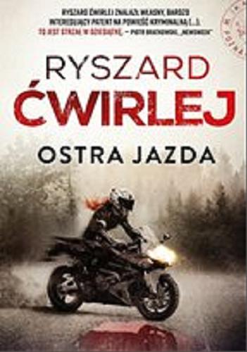 Okładka książki Ostra jazda [E-book] / Ryszard Ćwirlej.