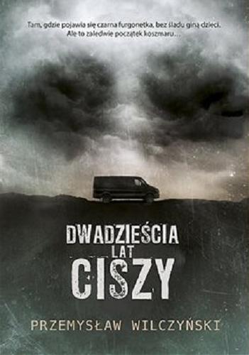Okładka książki Dwadzieścia lat ciszy [E-book ] / Przemysław Wilczyński.