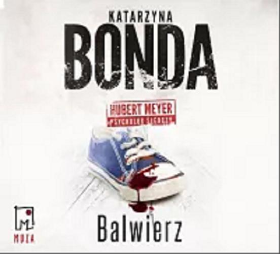 Okładka książki Balwierz [Dokument dźwiękowy] / Katarzyna Bonda.