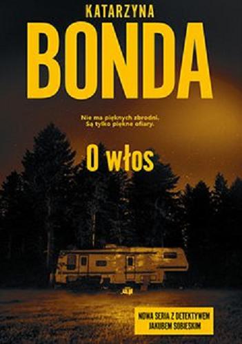 Okładka książki O włos [Ebook] / Katarzyna Bonda.