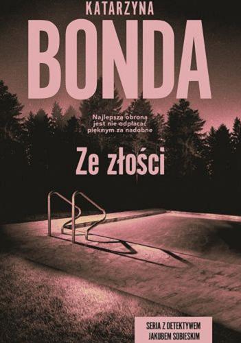 Okładka książki Ze złości [E-book] / Katarzyna Bonda.