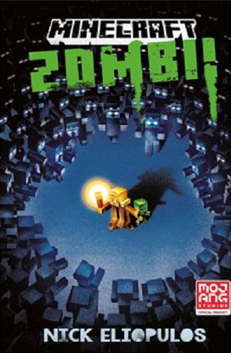 Okładka  Zombie / Nick Eliopulos ; przełożyła Ewa Ziembińska ; Mojang Studios.
