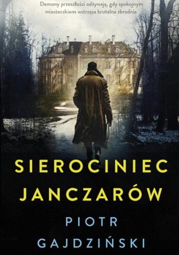 Okładka książki Sierociniec janczarów / Piotr Gajdziński.