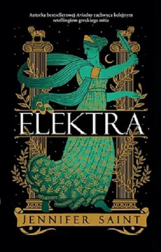 Okładka książki Elektra / Jennifer Saint ; przełożyła Kaja Burakiewicz.