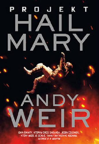 Okładka książki Projekt Hail Mary / Andy Weir ; przełożył Radosław Madejski.