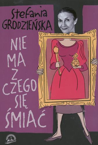 Okładka książki Nie ma z czego się śmiać / Stefania Grodzieńska ; współaut. Joanna Jurandot-Nawrocka.