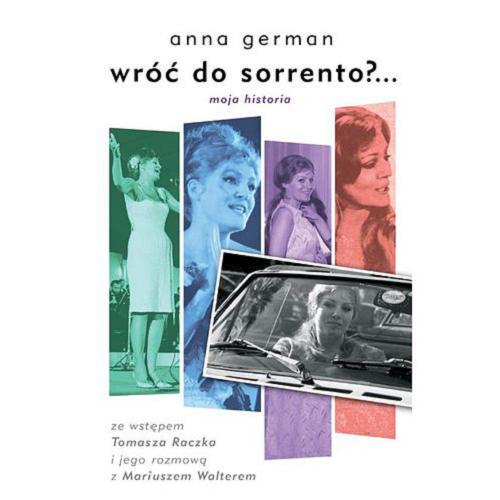 Okładka książki Wróć do Sorrento?... / Anna German ; z przedmową Tomasza Raczka i jego rozmową z Mariuszem Walterem.