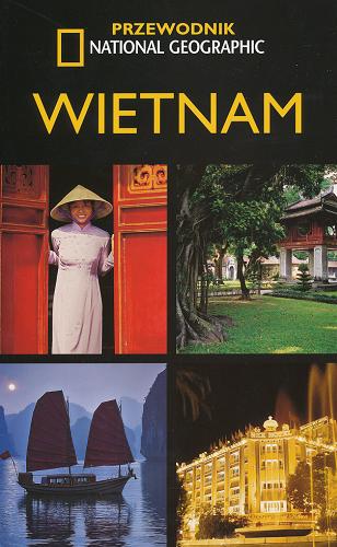 Okładka książki Wietnam /  James Sullivan ; fot. Kris LeBoutillier ; [tł. Piotr Amsterdamski].