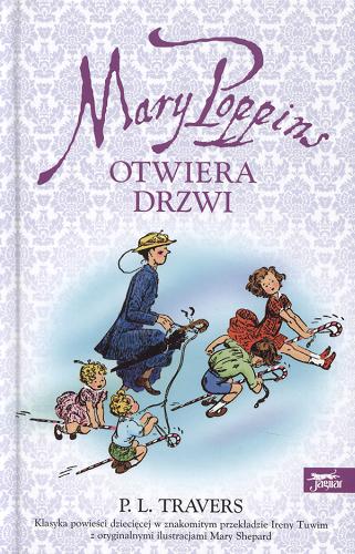Okładka książki Mary Poppins otwiera drzwi / Pamela L. Travers ; przeł. [z ang.] Irena Tuwim ; il Mary Shepard.