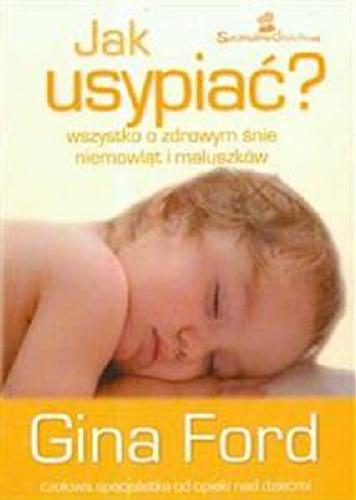 Okładka książki  Jak usypiać? : wademekum zdrowego snu niemowląt i maluszków  1