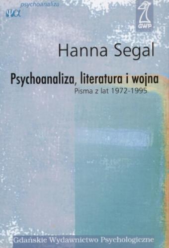 Okładka książki  Psychoanaliza, literatura i wojna :pisma z lat 1972-1995  1