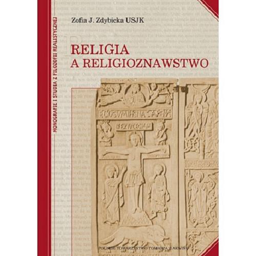 Okładka książki Religia a religioznawstwo / Zofia J. Zdybicka.