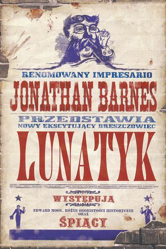 Okładka książki Lunatyk / Jonathan Barnes ; przekł. Lesław Haliński.