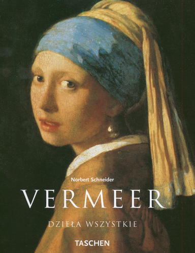 Okładka książki Vermeer :1632-1675 : ukryte emocje / Norbert Schneider ; tł. Edyta Tomczyk.
