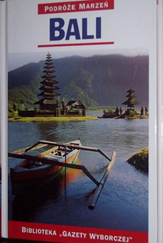 Okładka książki Bali / [ed. Francis Dorai ; przygot. ed. pol. Bogdan Rudnicki ; tł. Tymoteusz Kowalski].