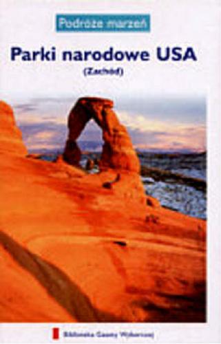 Okładka książki  Parki narodowe USA : (Zachód)  4