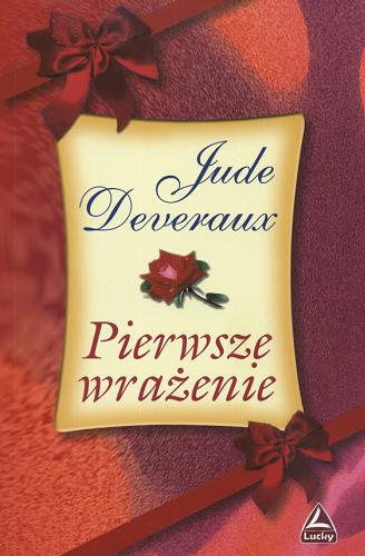 Okładka książki Pierwsze wrażenie / Jude Deveraux ; przełożyła Olga Gałek.