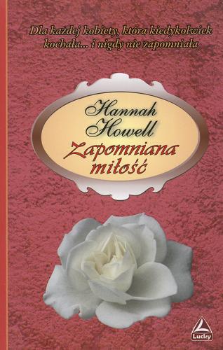 Okładka książki Zapomniana miłość /  Hannah Howell ; tł. Katarzyna Wąsowska.