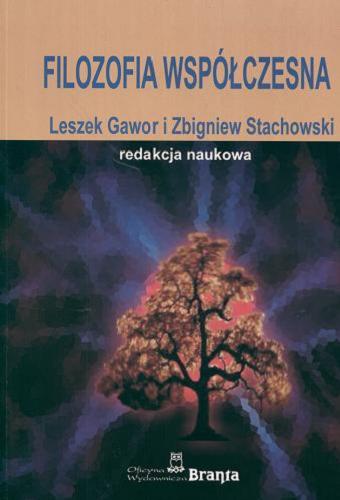 Okładka książki Filozofia współczesna / red. nauk. Leszek Gawor i Zbigniew Stachowski.