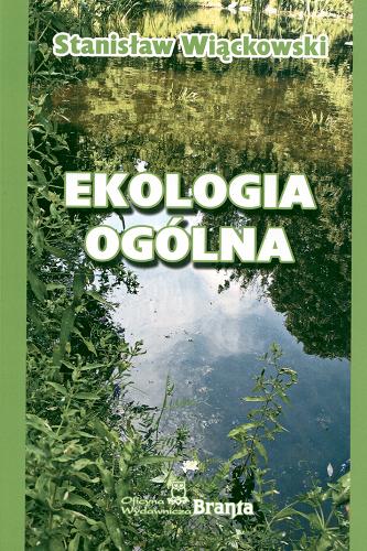 Okładka książki Ekologia ogólna / Stanisław Wiąckowski.