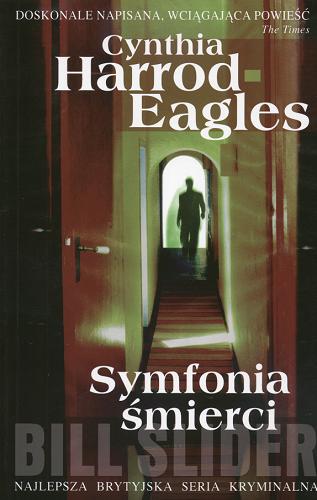 Okładka książki Symfonia śmierci / Cynthia Harrod-Eagles ; przełożyła Joanna Grabarek.