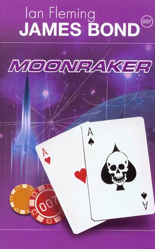 Okładka książki Moonraker / Ian Fleming ; przełożył i objaśnieniami opatrzył Robert Stiller.