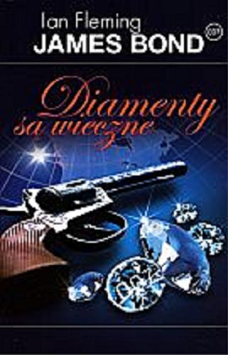 Okładka książki Diamenty są wieczne / Ian Fleming ; przełożył i objaśnieniami opatrzył Robert Stiller.