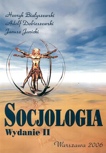 Okładka książki Socjologia / Henryk Białyszewski ; Adolf Dobieszewski ; Janusz Janicki.