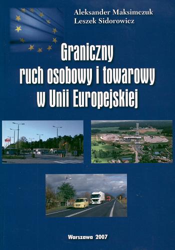 Okładka książki  Graniczny ruch osobowy i towarowy w Unii Europejskiej  1