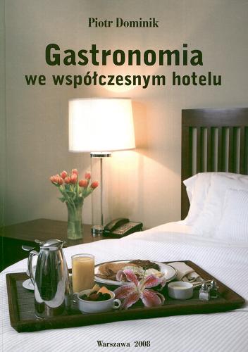 Okładka książki  Gastronomia we współczesnym hotelu  1