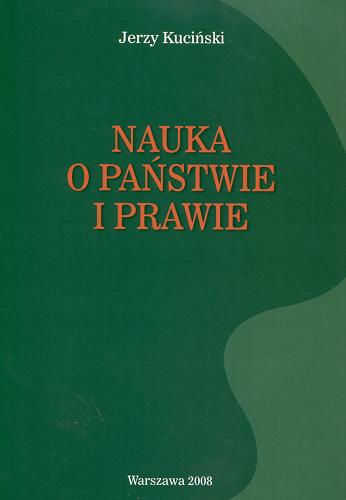 Okładka książki Nauka o państwie i prawie / Jerzy Kuciński.