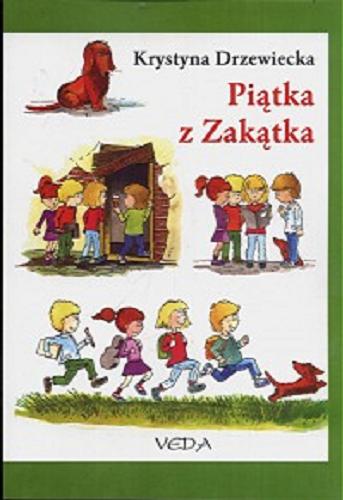 Okładka książki Piątka z Zakątka / Krystyna Drzewiecka ; il. Piotr Zwierzchowski.