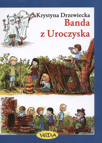 Okładka książki Banda z Uroczyska / Krystyna Drzewiecka ; il. Piotr Zwierzchowski.