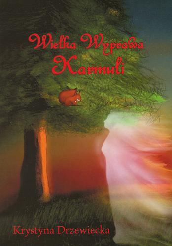 Okładka książki Wielka wyprawa Karmuli / Krystyna Drzewiecka ; il. Olga Kucewicz.