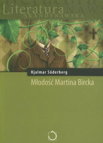 Okładka książki Młodość Martina Bricka / Hjalmar Söderberg ; przeł. z szw. Paweł Pollak.