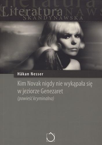 Okładka książki Kim Novak nigdy nie wykąpała się w jeziorze Genezaret / Hakan Nesser ; tłumaczenie Bratumiła Pawłowska, Marcin Aszyk.
