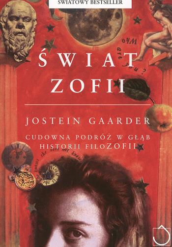 Okładka książki Świat Zofii / Jostein Gaarder ; przełożyła Iwona Zimnicka.