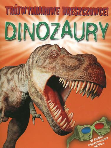 Okładka książki Dinozaury / Heather Amery ; il. Susi Martin ; il. Leah Kalotay ; red. Anne Fennell ; red. Paula Field ; tł. Aleksandra Rozhin.
