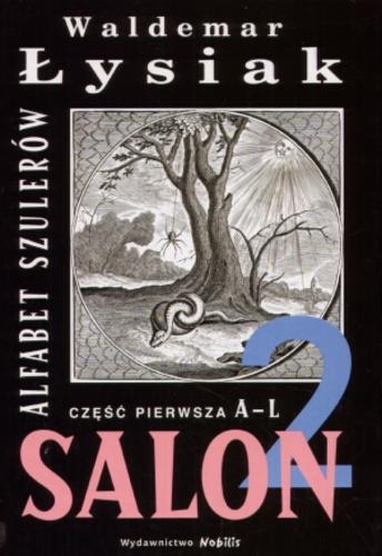 Okładka książki Salon 2 : alfabet szulerów - część druga M-Z / Waldemar Łysiak.