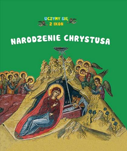 Okładka książki Narodzenie Chrystusa / [przełożyła z rosyjskiego, redakcja Lilla Busłowska].