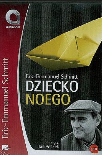 Okładka książki Dziecko Noego. [Dokument dźwiękowy] CD 2 / Eric-Emmanuel Schmitt ; przekład Barbara Grzegorzewska.