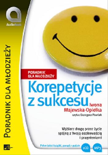 Okładka książki Korepetycje z sukcesu : [Dokument dźwiękowy] / Iwona Majewska-Opiełka.