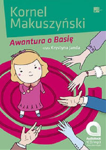 Okładka książki Awantura o Basię [ Dokument dźwiękowy] / Kornel Makuszyński.