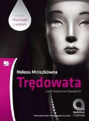 Okładka książki Trędowata [Dokument dźwiękowy] / Helena Mniszkówna.