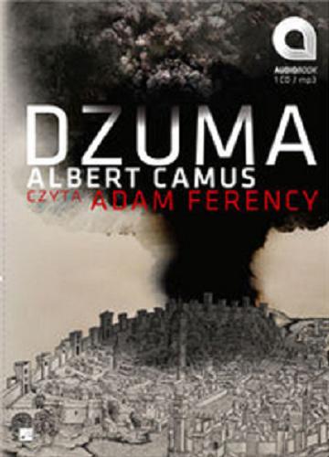 Okładka książki Dżuma : [ Dokument dźwiękowy ] / Albert Camus ; [przekł. Joanna Guze].