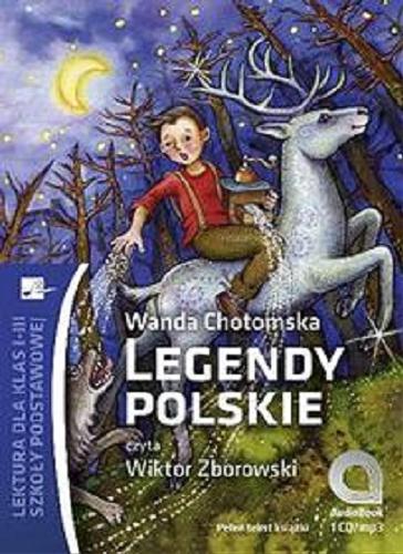 Okładka książki Legendy polskie [Dokument dźwiękowy] / Wanda Chotomska.